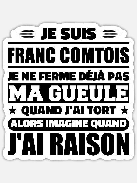 Franc comtois je ferme pas ma gueule franche comté - Sticker taille S (10 x 10 cm) - blanc mat