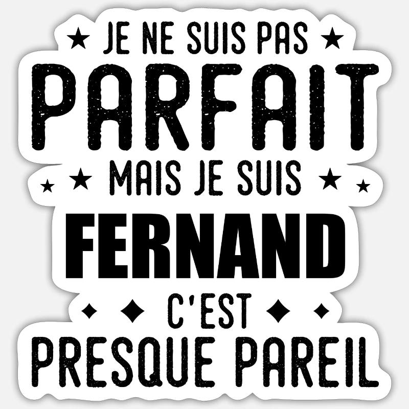 Fernand : authentique, imparfait, top, perfection - Sticker taille S (10 x 10 cm) - blanc mat