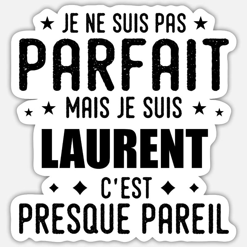 Laurent: authentisch, unvollkommen, oberflächlich, perfekt Sticker Größe S (10 x 10 cm)