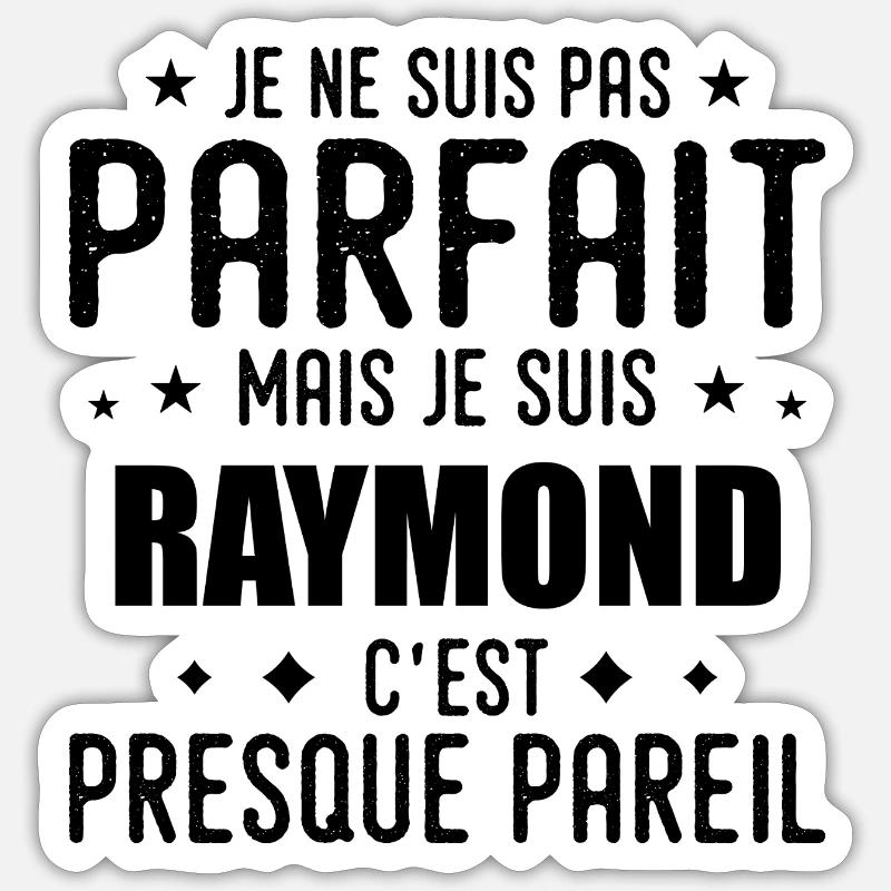 Raymond : authentique, imparfait, top, perfection - Sticker taille S (10 x 10 cm) - blanc mat
