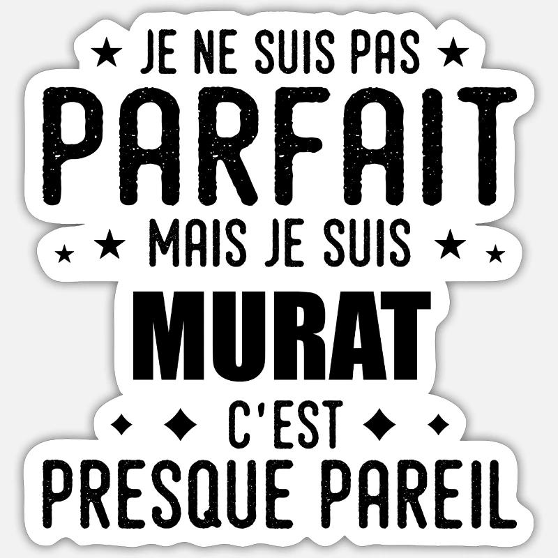 Murat: authentic, imperfect, top, perfection - Sticker size S (10 x 10 cm) - white matte