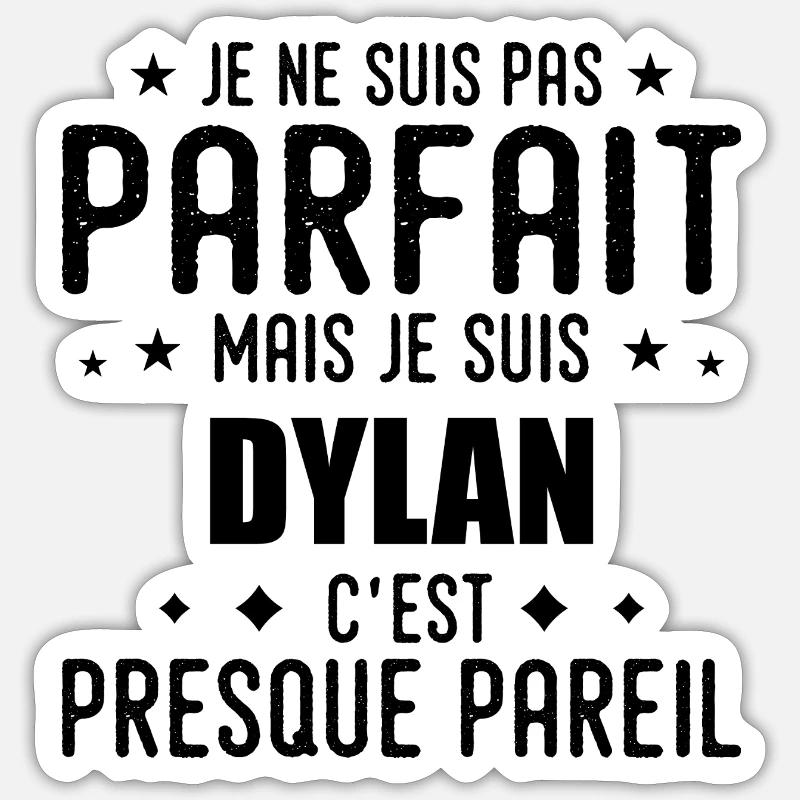 Dylan: authentisch, unvollkommen, oberflächlich, perfekt Sticker Größe S (10 x 10 cm)