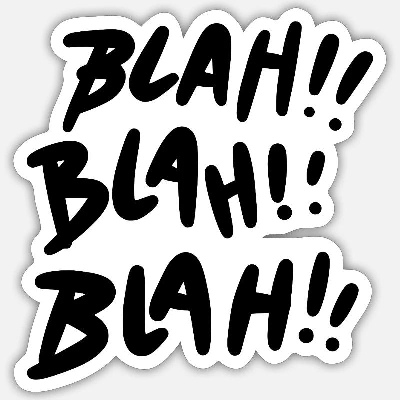Bla Bla Bla Déclaration noire Sticker taille S (10 x 10 cm)