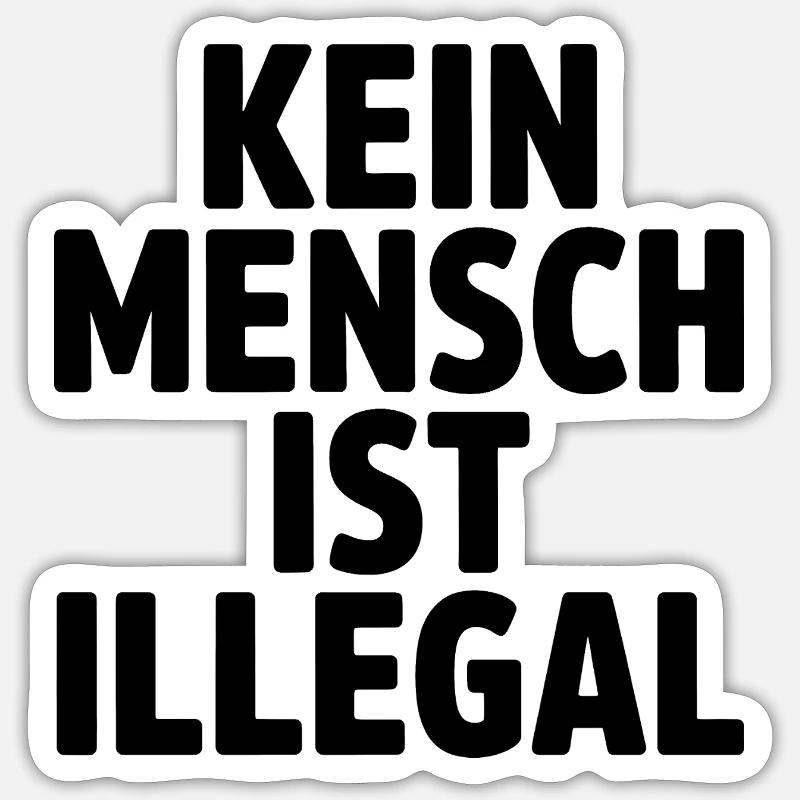 No One Is Illegal - Against the Right Sticker size S (10 x 10 cm)