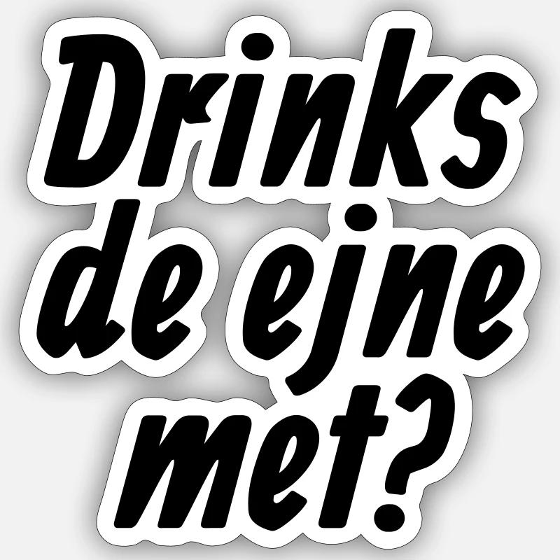 Drinks de ejne met - Et Kölsche Jrundjesetz §10 Sticker Größe S (10 x 10 cm)