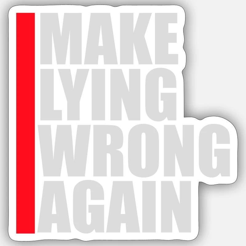 Déclaration politique pour mentir encore une fois Sticker taille S (10 x 10 cm)