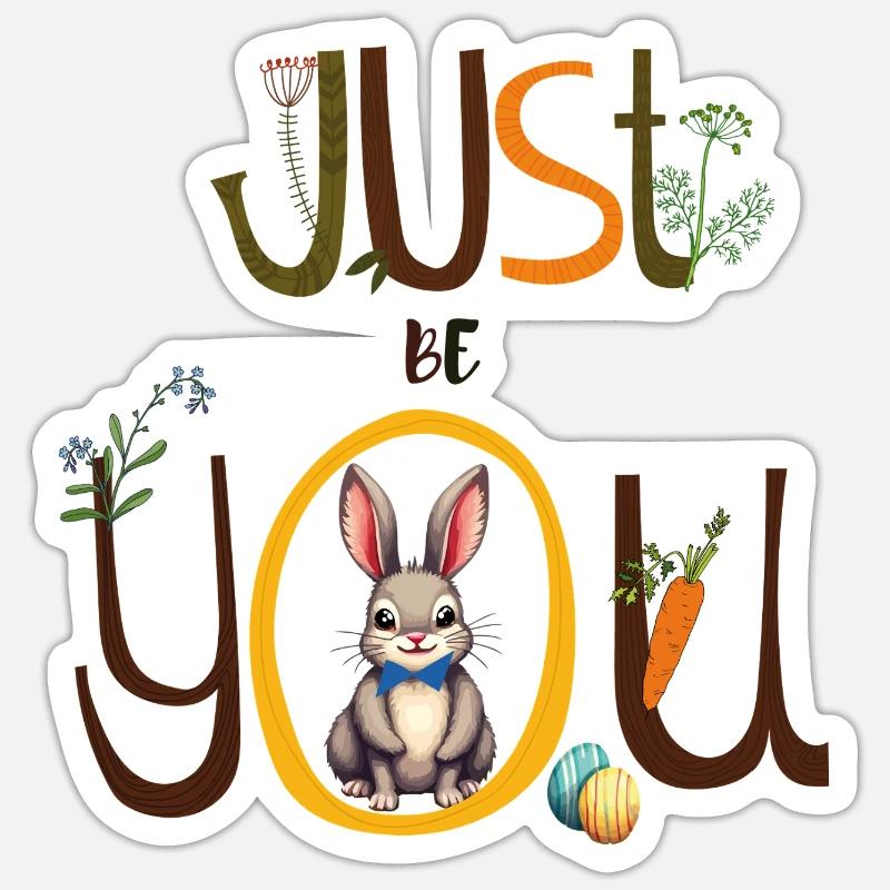 Sois juste toi-même - Sticker taille S (10 x 10 cm) - blanc mat