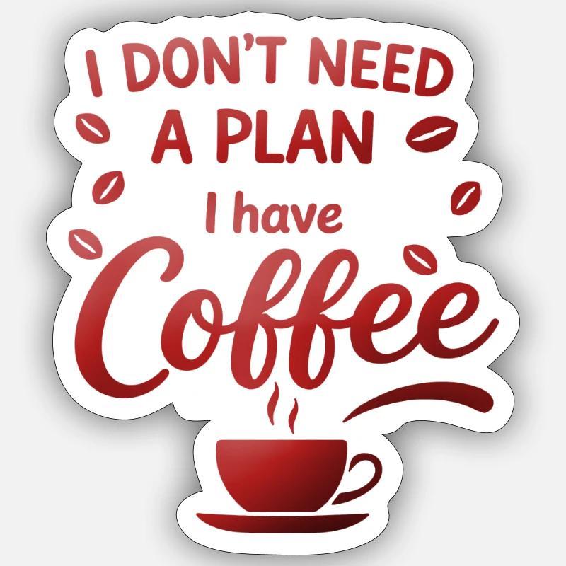 Pas de plan sans café - Sticker taille S (10 x 10 cm) - blanc mat
