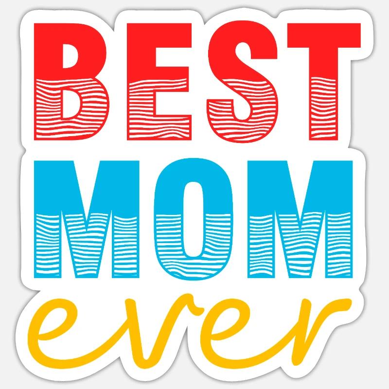 MomBest Mom Ever Geschenkshirt - Sticker Größe S (10 x 10 cm) - Mattweiß
