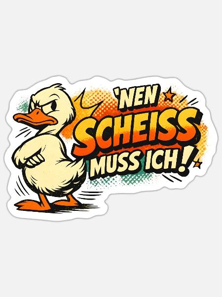 Einen Scheiss muss ich! Lustiges Statement - Sticker Größe S (10 x 10 cm) - Mattweiß