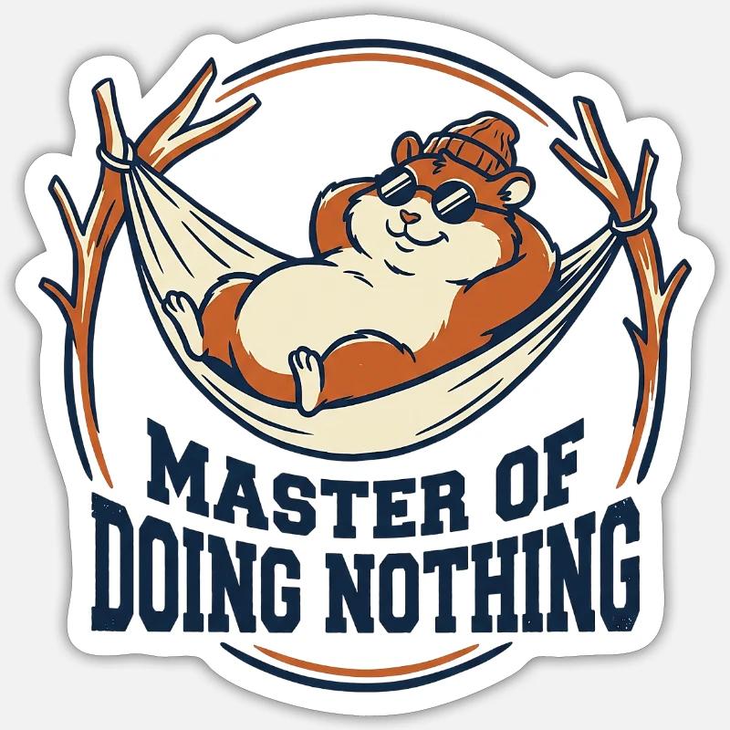 Master Of Doing Nothing Hamster - Sticker Größe S (10 x 10 cm) - Mattweiß