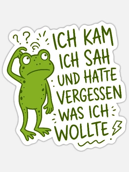 Ich kam ich sah und hatte vergessen was ich wollte - Sticker Größe S (10 x 10 cm) - Mattweiß