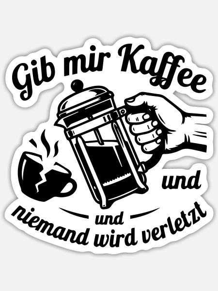 Gib mir Kaffee und niemand wird verletzt - Sticker Größe S (10 x 10 cm) - Mattweiß