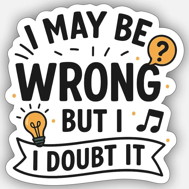 I may be wrong - Sticker taille S (10 x 10 cm) - blanc mat