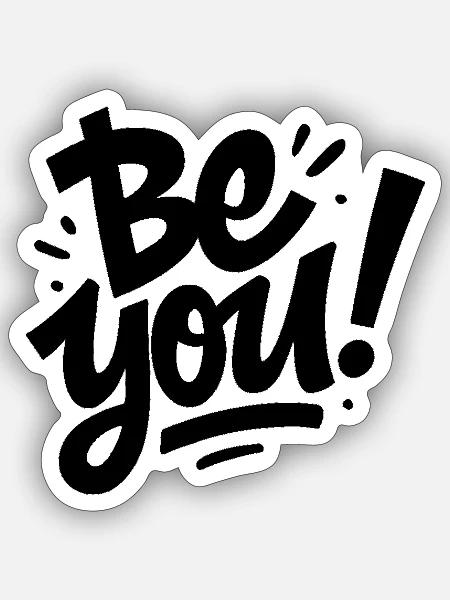 Be you - Sticker Größe S (10 x 10 cm) - Mattweiß