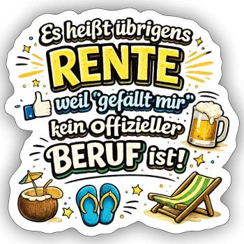 Rente statt Beruf: Urlaubsleben - Sticker Größe S (10 x 10 cm) - Mattweiß - Vorne