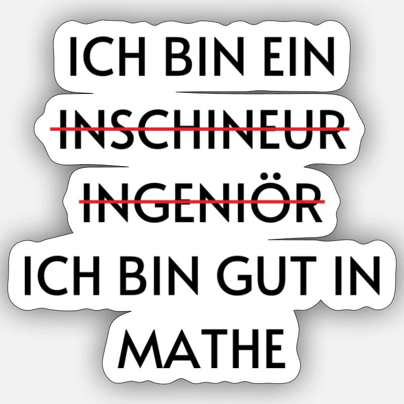 Ich bin ein Inschenieur - Sticker Größe S (10 x 10 cm) - Mattweiß