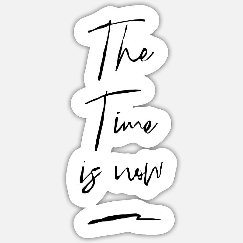 Le moment est venu - Sticker taille S (10 x 10 cm) - blanc mat