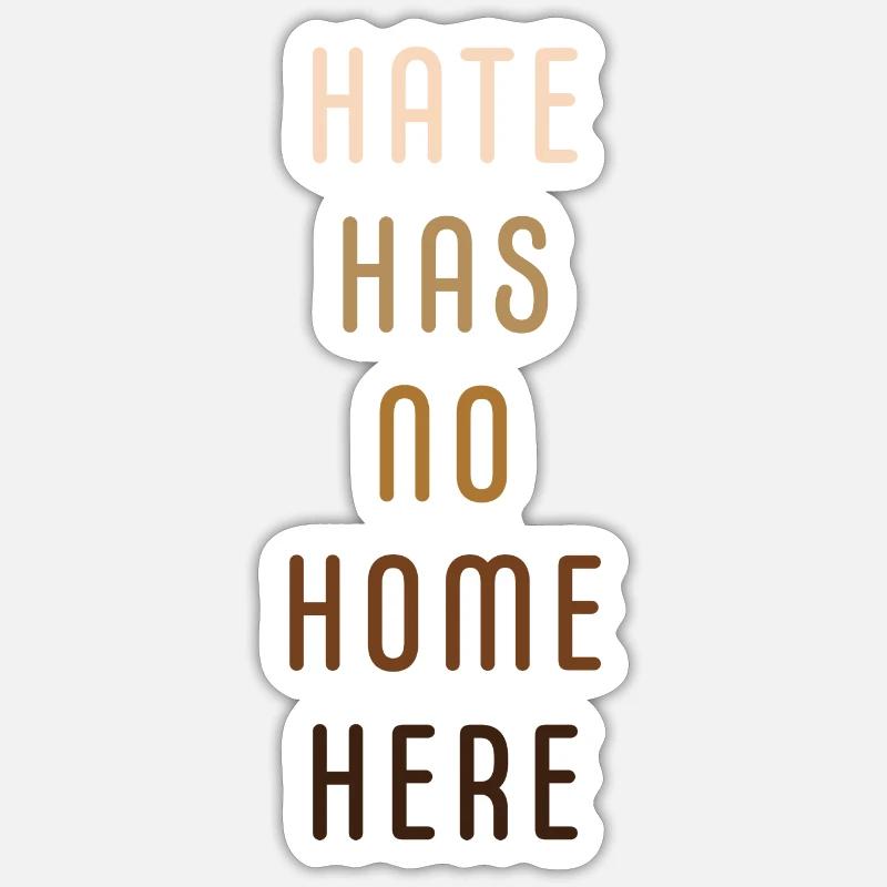 Hate has no home here Sticker Größe S (10 x 10 cm)