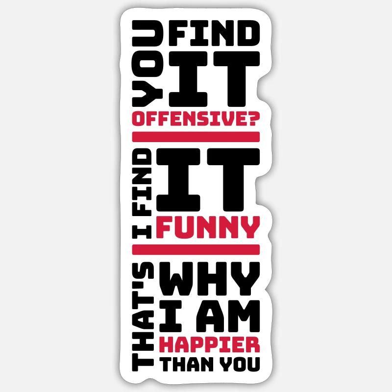You find it offensive - Sticker Größe S (10 x 10 cm) - Mattweiß