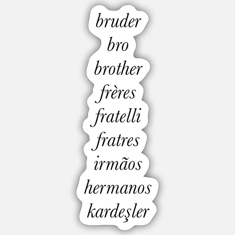 Brother in different languages Sticker size S (10 x 10 cm)