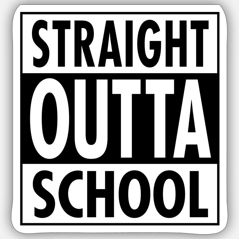 Straight Outta School - Sticker taille S (10 x 10 cm) - blanc mat