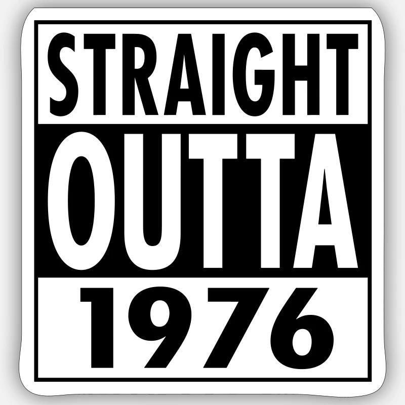Straight Outta 1976 - Sticker size S (10 x 10 cm) - white matte
