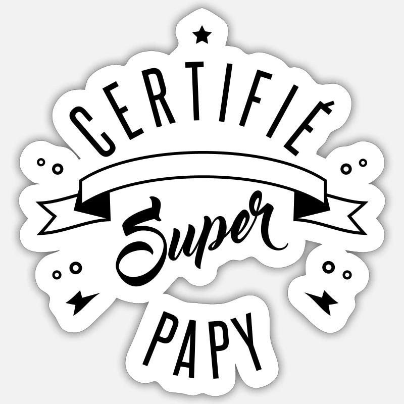 certifié super papy Sticker taille S (10 x 10 cm)