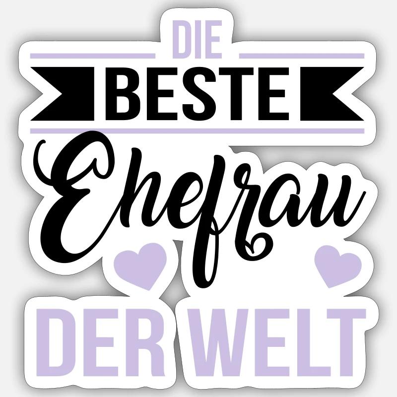 Die beste Ehefrau der Welt - Sticker Größe S (10 x 10 cm) - Mattweiß