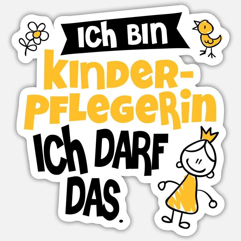 ich bin Kinderpflegerin ich darf das - Sticker Größe S (10 x 10 cm) - Mattweiß