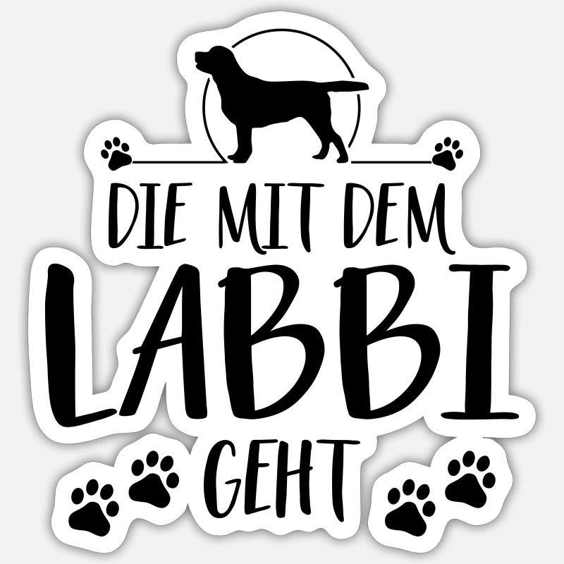 DIE MIT DEM LABBI GEHT Labrador Spruch Wilsigns - Sticker Größe S (10 x 10 cm) - Mattweiß