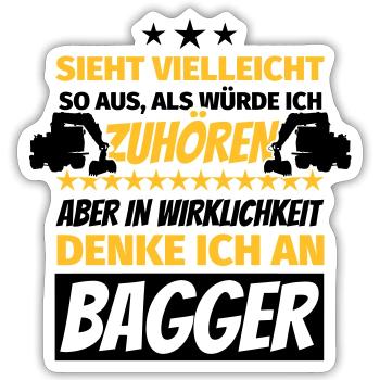 Baggerfahrer Geschenke lustiger Spruch Bagger - Sticker Größe S (10 x 10 cm) - Mattweiß - Vorne