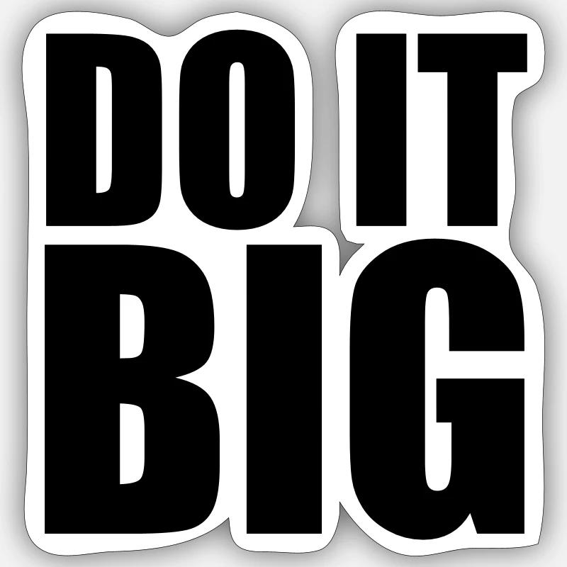 Do It Big - Sticker taille S (10 x 10 cm) - blanc mat