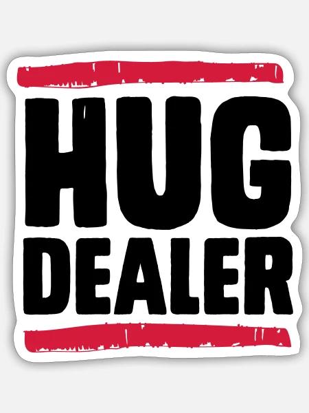 Hug Dealer - Sticker Größe S (10 x 10 cm) - Mattweiß