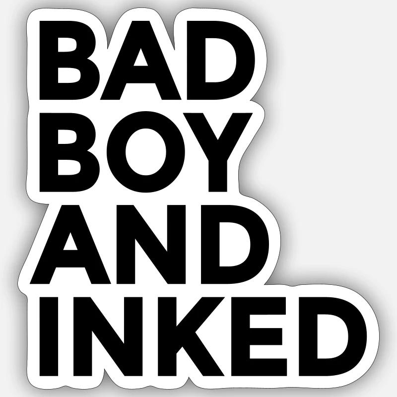 Bad Boy And Inked - Sticker size S (10 x 10 cm) - white matte