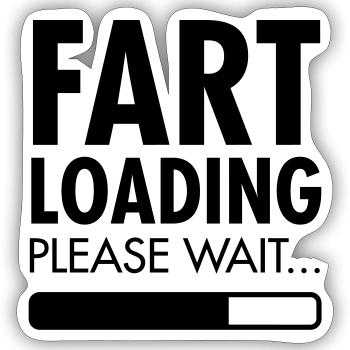 Fart Loading - Please Wait - Sticker Größe S (10 x 10 cm) - Mattweiß - Vorne