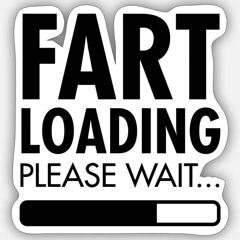 Fart Loading - Please Wait - Sticker Größe S (10 x 10 cm) - Mattweiß