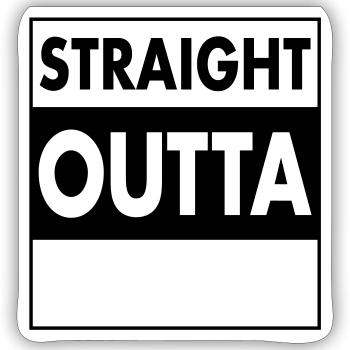Straight Outta - Your Text (Font = Futura) - Sticker size S (10 x 10 cm) - white matte - Front