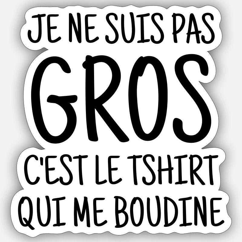 Gros / Grosse / Humour / Kilo / Drôle - Sticker taille S (10 x 10 cm) - blanc mat