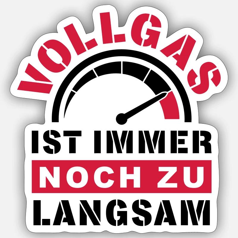 Vollgas zu langsam - Sticker Größe S (10 x 10 cm) - Mattweiß
