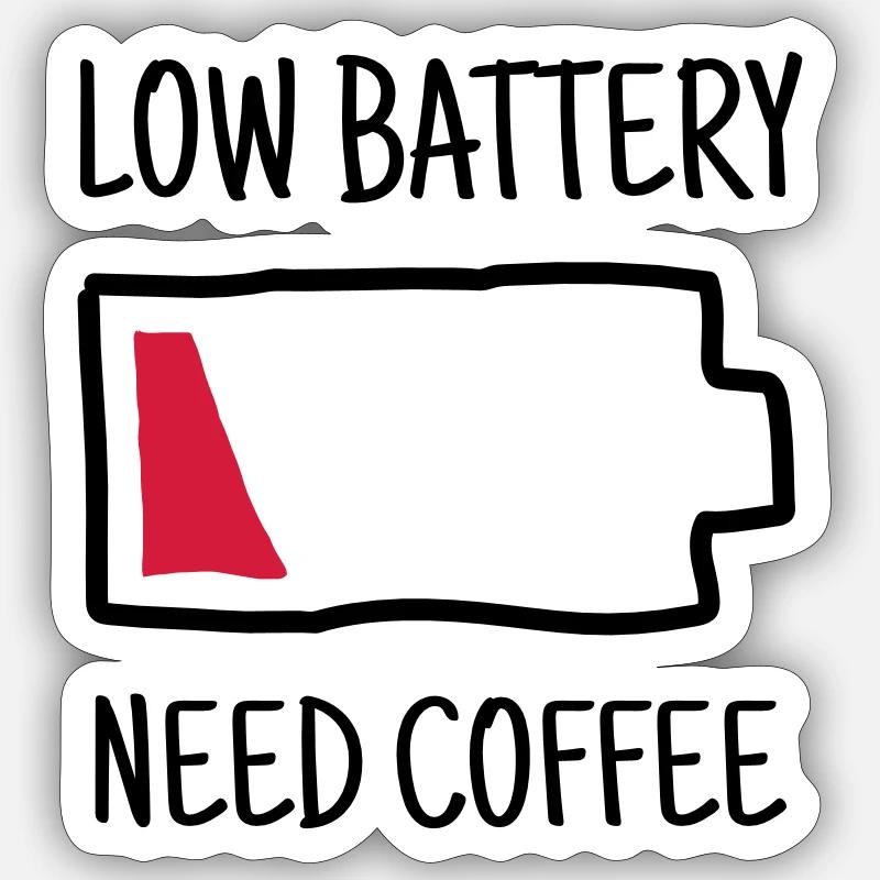 Low Battery - Need Coffee Sticker taille S (10 x 10 cm)