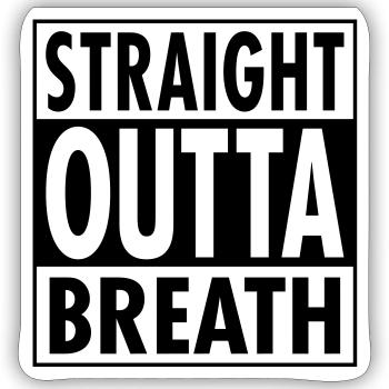 Straight Outta Breath - Sticker Größe S (10 x 10 cm) - Mattweiß - Vorne