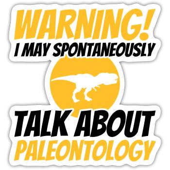 Paleontology funny saying paleontologist - Sticker size S (10 x 10 cm) - white matte - Front