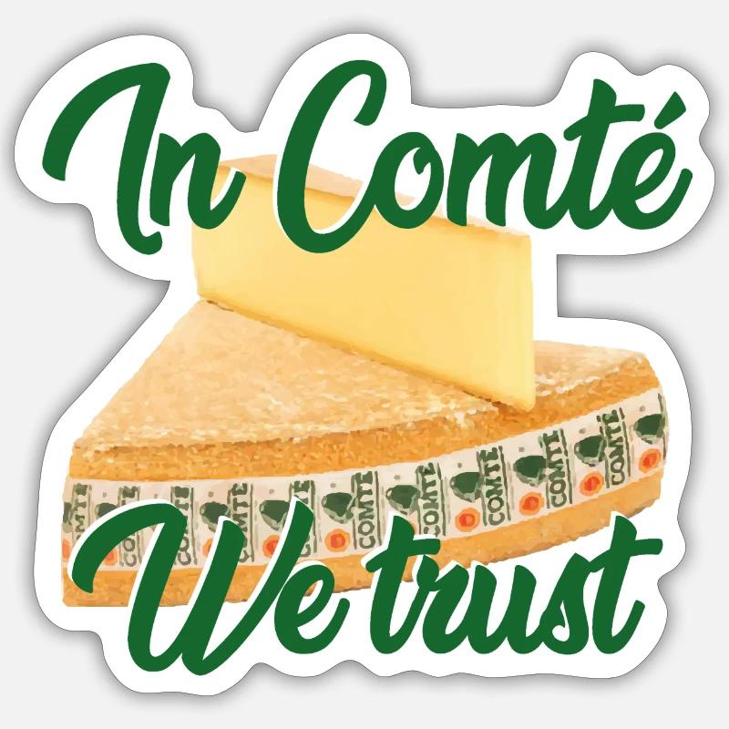 In Comté we trust - Sticker taille S (10 x 10 cm) - blanc mat