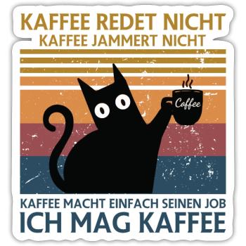 Coffee doesn't talk Coffee Doesn't whine - Sticker size S (10 x 10 cm) - white matte - Front