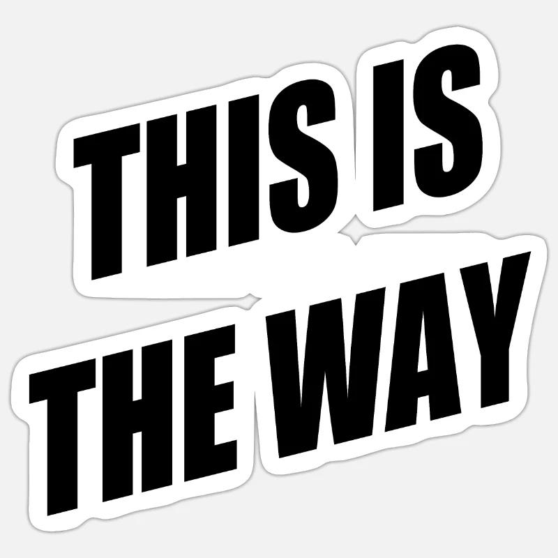 This is the way - Sticker size S (10 x 10 cm) - white matte