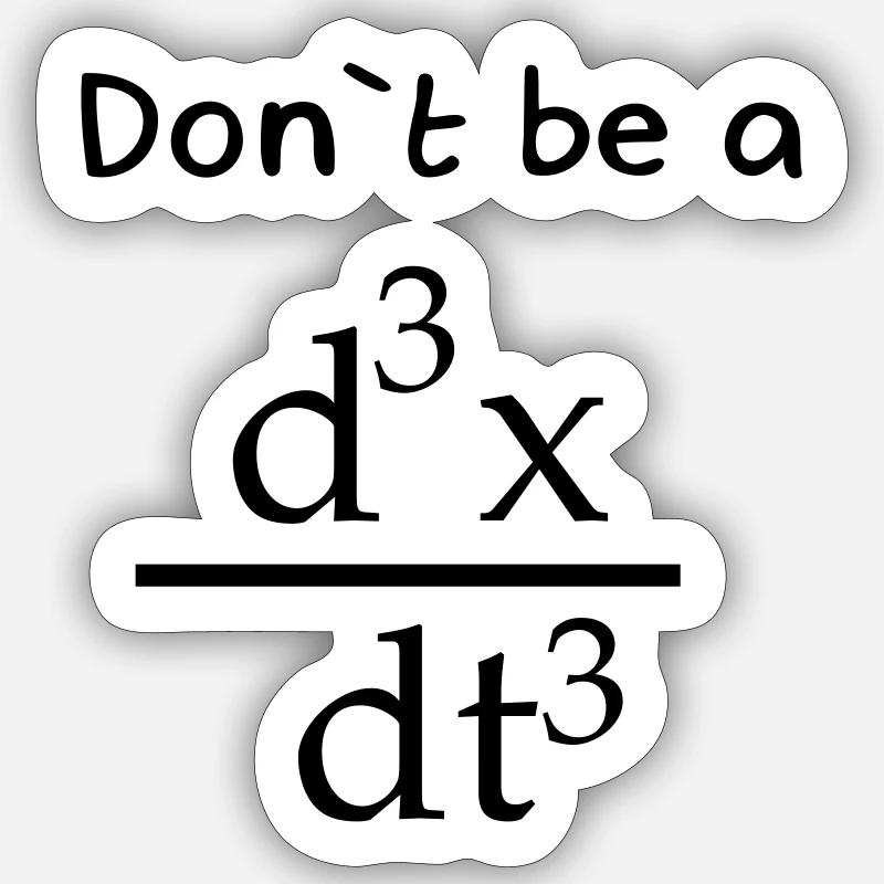 Dont be a Jerk / Humorous Math Formula Sticker size S (10 x 10 cm)