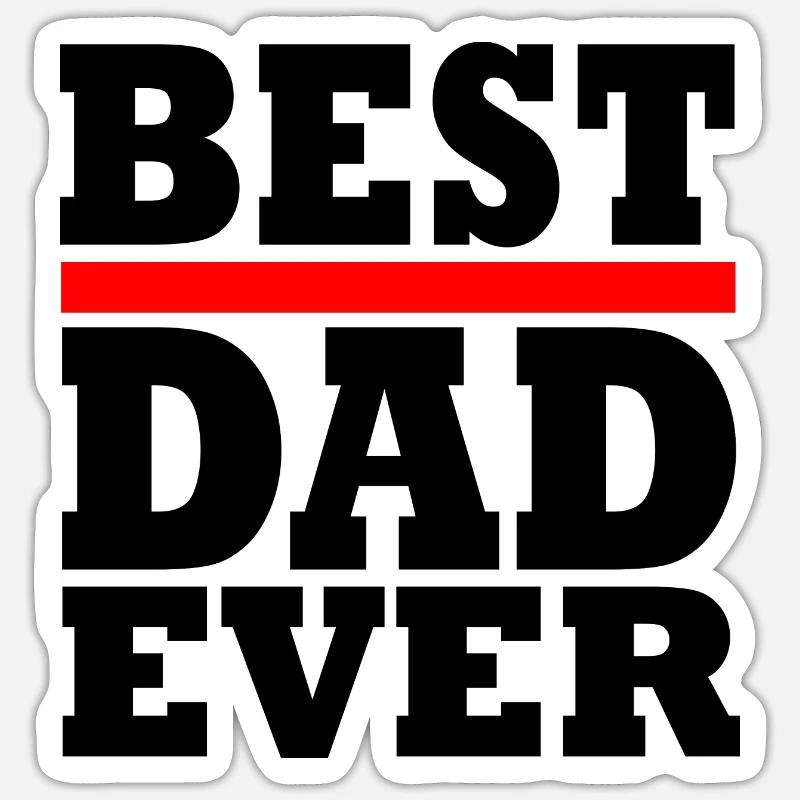 Best dad ever - Sticker Größe S (10 x 10 cm) - Mattweiß