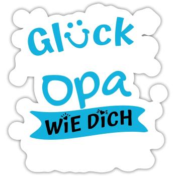 Glück Ist Einen Opa Wie Dich Zu Haben Geschenk Opa - Sticker Größe S (10 x 10 cm) - Mattweiß - Vorne