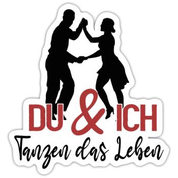 You and I dance life - Sticker size S (10 x 10 cm) - white matte - Front